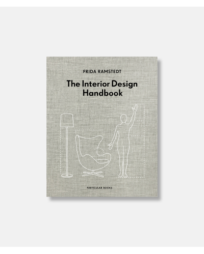 The Interior Design Handbook - Frida Ramstedt